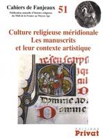 Culture religieuse méridionale, Les manuscrits et leur contexte artistique