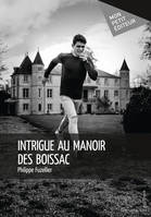 INTRIGUE AU MANOIR DES BOISSAC