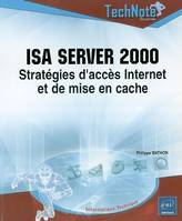 ISA server 2000 - stratégies d'accès Internet et de mise en cache, stratégies d'accès Internet et de mise en cache