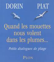 Quand les mouettes nous volent dans les plumes, petits dialogues de plage