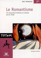 Le Romantisme bac français 2nde : Un mouvement littéraire et culturel du XIXe siècle