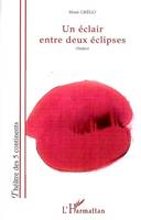 Un éclair entre deux éclipses, Théâtre