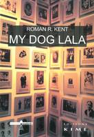 My Dog Lala, Le Ghetto de Lodz de 1940 a 1944