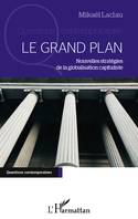 Le Grand Plan, Nouvelles stratégies de la globalisation capitaliste