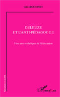 Deleuze et l'anti-pédagogue, Vers une esthétique de l'éducation