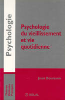 Psychologie du vieillissement et vie quotidienne