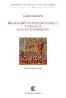 Information et opinion publique à Toulouse à la fin du Moyen Âge