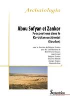 Abou Sofyan et Zankor, Prospections dans le Kordofan occidental (Soudan)