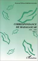 Correspondance de Madagascar., Tome II, CORRESPONDANCE DE MADAGASCAR 1950-1999, Tome 2