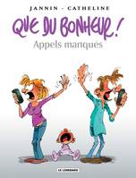 Que du bonheur ! - Tome 4 - Appels manqués