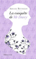 Darcy & Co, La conquête de Mr Darcy