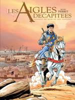 25, Les Aigles décapitées - Tome 25, Au nom du roi