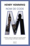 Nom de code : M