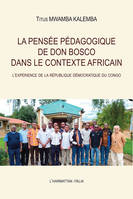 La pensée pédagogique de Don Bosco dans le contexte africain, L'expérience de la République Démocratique du Congo