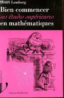 Bien commencer ses études supérieures en mathématiques