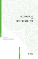 Florilège de Perceforest, Extraits choisis, édités et traduits