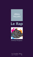 RAP (LE) -BE, idées reçues sur le rap