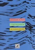 La partition intérieure - jazz, musiques improvisées, jazz, musiques improvisées