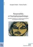 Personnalités et psychophysiopathologie - nouvelles hypothèses en thérapie neurocognitive et comportementale, TNCC, nouvelles hypothèses en thérapie neurocognitive et comportementale, TNCC