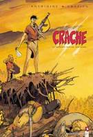 1, Crache - Tome 01, Le Dernier homme sur Terre