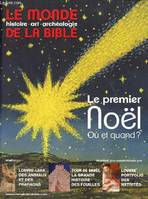 Monde de la Bible  211, le premier noel ou et quand ?