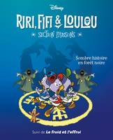 Sombre histoire en forêt noire, Riri, Fifi & Loulou Section frissons - Tome 2