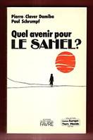 Quel Avenir pour Le Sahel ?
