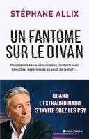 Un fantôme sur le divan, Quand l'extraordinaire s'invite chez les psy