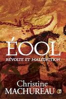 Eool, Révolte et malédiction