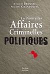 POLITIQUES NOUVELLES AFFAIRES CRIMINELLES