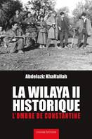 La Wilaya II Historique