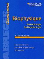 Biophysique, radiobiologie, radiopathologie