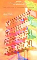 Entretiens de la francophonie 2004-2005, Les conditions du renouveau francophone