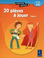 Tome 2, 20 pièces à jouer - Tome 2, 7-13 ans