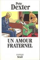 Un amour fraternel, roman