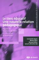 LE TIERS EDUCATIF, Une nouvelle relation pédagogique