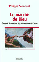 Le marché de Dieu, Économie du judaïsme, du christianisme et de l'islam