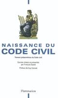 Naissance du Code Civil, Travaux préparatoires du Code Civil