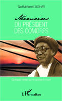 Mémoires du président des Comores, Quelques vérités qui ne sauraient mourir