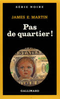 Pas de quartier !