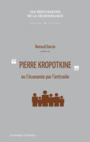 Pierre Kropotkine , Ou l'économie par l'entraide