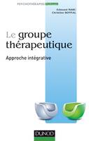 Le groupe thérapeutique - Approche intégrative, Approche intégrative
