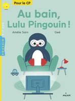 Au bain, Lulu Pingouin !