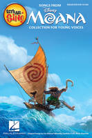 Let's All Sing Songs from MOANA, Collection for Young Voices