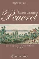 Marie-Catherine Peuvret, Veuve et seigneuresse en Nouvelle-France, 1667-1739