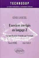 Exercices corrigés en langage Z - Génie logiciel - Niveau C, génie logiciel