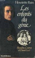 Les enfants du génie : blandine, cosima et daniel liszt [Paperback] Rain Henriette, Blandine, Cosima et Daniel Liszt