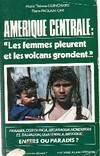 Amérique centrale : Les femmes pleurent et les volcans grondent, 