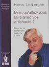 Mais qu'allez-vous faire avec vos artichauts ? - essai sur la démocratie bretonne à venir, essai sur la démocratie bretonne à venir