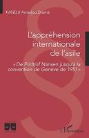 L'appréhension internationale de l'asile, De Fridtjof Nansen jusqu'à la convention de Genève de 1951